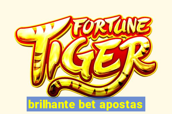 brilhante bet apostas